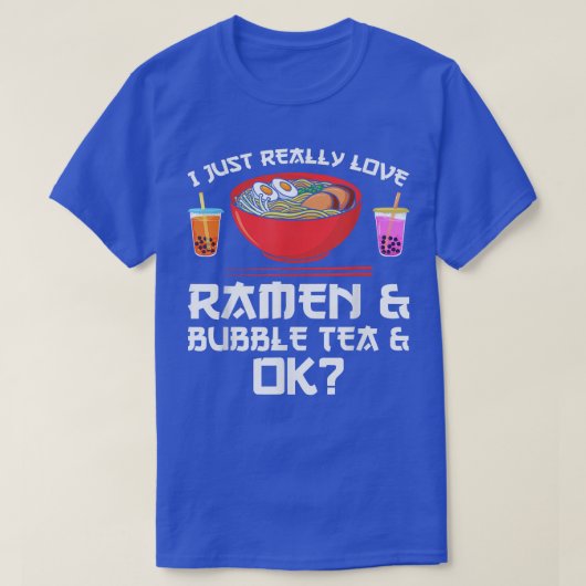 Ich habe nur wirklich Liebe ramen & bubtea tea & o T-Shirt (Design vorne)