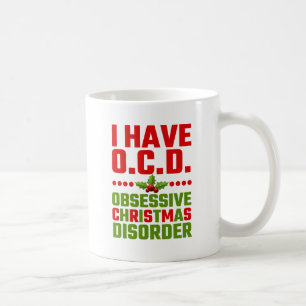 Ich habe OCD besessene Weihnachtsstörung Kaffeetasse