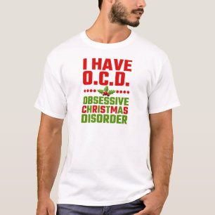 Ich habe OCD besessene Weihnachtsstörung T-Shirt