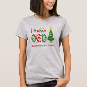 Ich habe OCD besessene Weihnachtsstörungs-Farbe T-Shirt