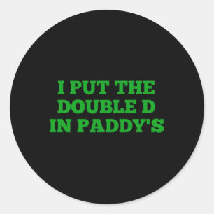 Ich habe Paddys lustige irische Patricks mit der d Runder Aufkleber