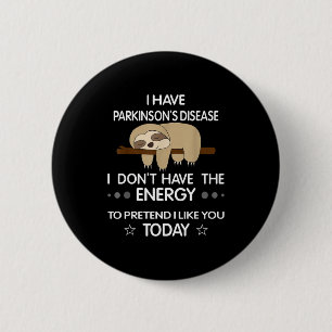 Ich habe Parkinson-Krankheit. Ich habe nicht die E Button