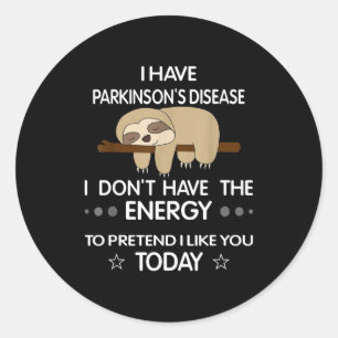 Ich habe Parkinson-Krankheit, ich habe nicht die E Runder Aufkleber