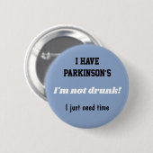 Ich habe Parkinson's, nicht betrunken, ich brauche Button (Vorne & Hinten)