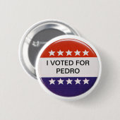 Ich habe Pedro gewählt Button (Vorne & Hinten)