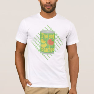 Ich habe Pfirsiche got T-Shirt