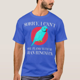 Ich habe Pläne für Papagei Papagei Lover Indiane T-Shirt