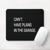Ich habe Pläne im Garage Vathers Day Mechanics F Mousepad (Mit Mouse)