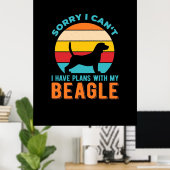 Ich habe Pläne mit meinem Beagle Poster (Heimbüro)