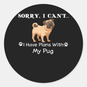 Ich habe Pläne mit meinem Mops Runder Aufkleber