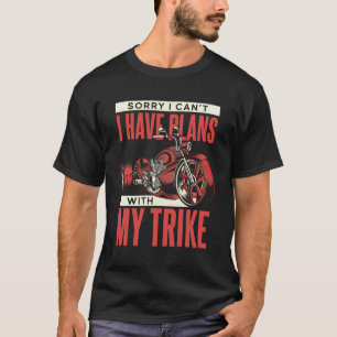 Ich habe Pläne mit meinem Trike-Tribio-Motorrad-Tr T-Shirt