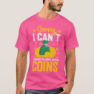Ich habe Pläne mit meinen Münzen Lustiger Münzensa T-Shirt