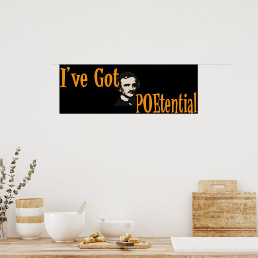 Ich habe POEtential Got Poster (Küche)