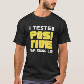 Ich habe Positiv auf Swag 19 Funny getestet T-Shirt (Vorderseite)