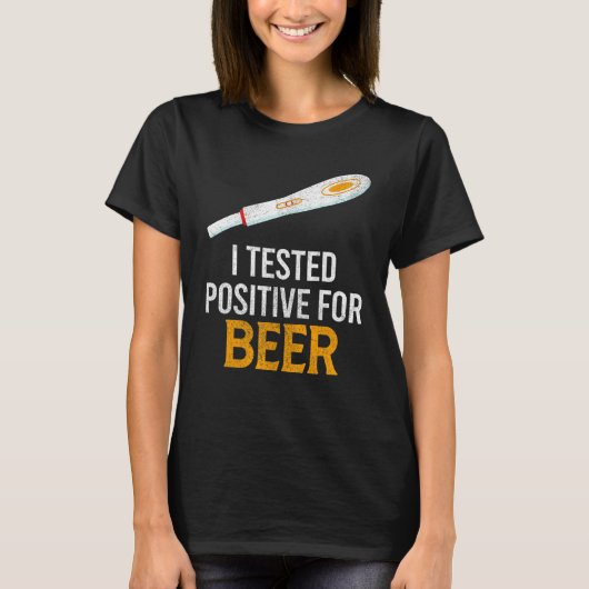 Ich habe positives Bier getestet T-Shirt (Vorderseite)