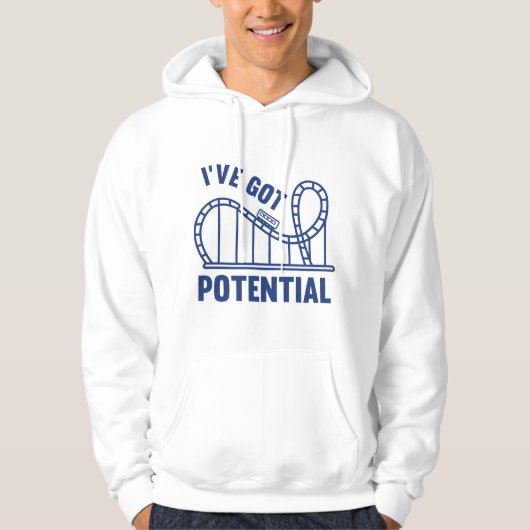 Ich habe Potenzial Got Hoodie (Vorderseite)