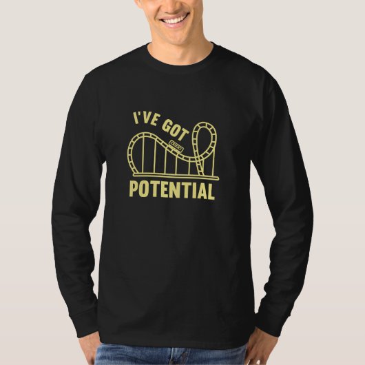 Ich habe Potenzial Got T-Shirt (Vorderseite)