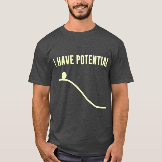 Ich habe potenzielle Energie Freunde T-Shirt (Vorderseite)