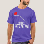 Ich habe potenzielles Funny Science Physics Potenz T-Shirt (Vorderseite)