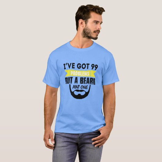 Ich habe Problem 99 aber einen Bart Aint T-Shirt (Vorne ganz)