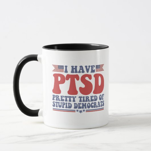 Ich habe PTSD Hübsch müde von Demokraten Funny Gif Tasse (Links)