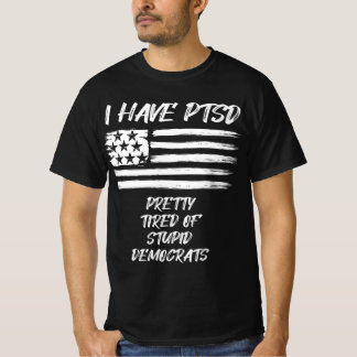 Ich habe PTSD Hübsch müde von dubiosen Demokraten  T-Shirt