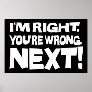 Ich habe recht, du hast unrecht! Lustige, clevere  Poster