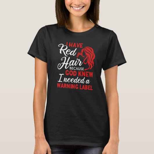 Ich habe Red Hair Warning Label Redhead Red Hair G T-Shirt (Vorderseite)