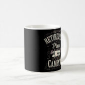Ich habe Rentplan Funny Camping Remüv Rv Ca Kaffeetasse (VorderseiteRechts)