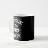 Ich habe Rentplan Funny Camping Remüv Rv Ca Kaffeetasse (Vorderseite Links)