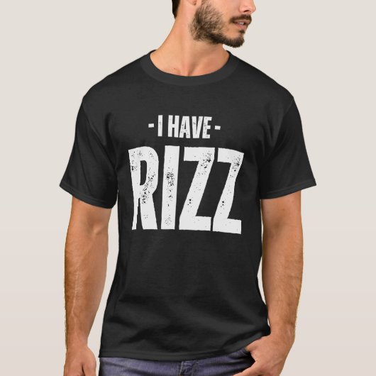 Ich habe Rizz Meme T-Shirt (Vorderseite)