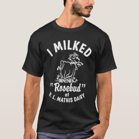 Ich habe Rosenknospe bei R.L.MATHIS Dairy Bekleidu T-Shirt (Vorderseite)