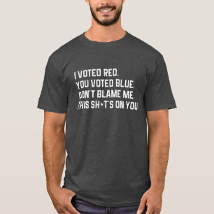 Ich habe rot gewählt, du hast blau gewählt, gebe T-Shirt