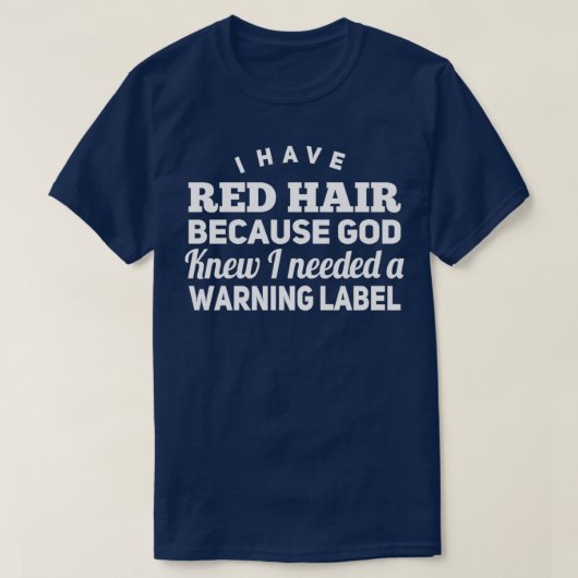 ICH HABE ROTES HAAR 4 T-Shirt (Design vorne)