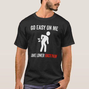 Ich habe Rückenschmerzen. T-Shirt