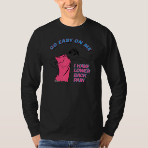 Ich habe Rückenschmerzen. T-Shirt