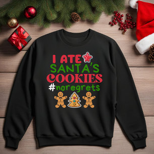Ich habe Santas Kekse gegessen Lustiger Weihnachts Sweatshirt