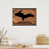 Ich habe Sasquatch auf Michigans oberster Halbinse Poster (Küche)