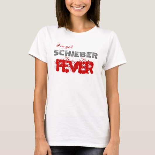 Ich habe Schieber Fieber T-Shirt (Vorderseite)