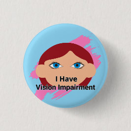 Ich habe Sehbehinderung - Babygesicht und Blau Button