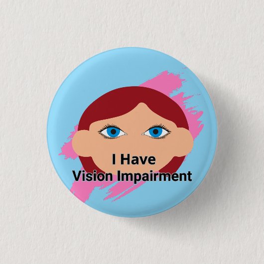 Ich habe Sehbehinderung - Babygesicht und Blau Button (Vorderseite)