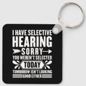 Ich habe selektive Anhörung Sorry, dass Sie sarkas Schlüsselanhänger (Rückseite)