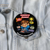 Ich habe sensorische Probleme Pin Button Abzeichen (Beispiel)