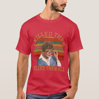 Ich habe sie alle getötet Murder She Wrote Tee Jes