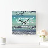 Ich habe Sie gemacht; Ich trage Sie Bibel-Vers Quadratische Wanduhr (Zuhause)