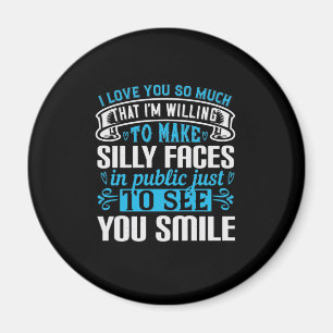 Ich habe Sie so sehr Liebe, dass ich bereit bin, 0 Magnet