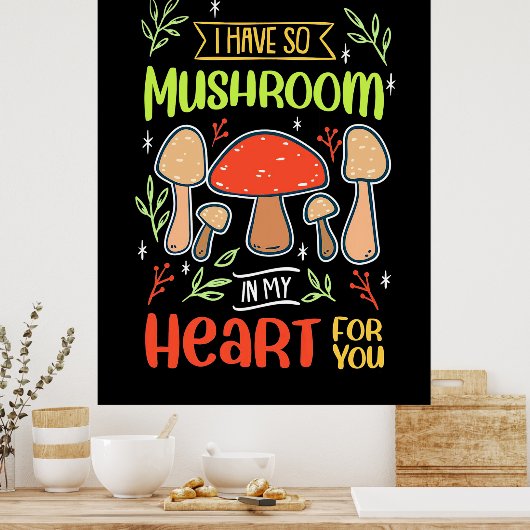 Ich habe so Pilz im Herzen Poster (Küche)