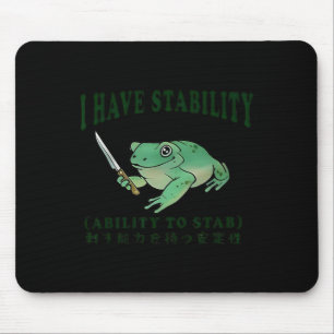 Ich habe Stabilität in der Lage, den Funny Frog Ja Mousepad