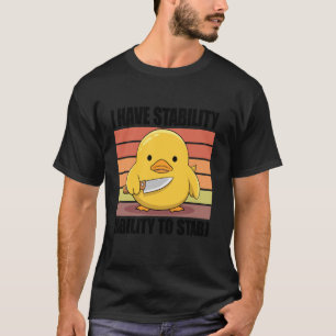 Ich habe Stabilitätsfähigkeit zum Stechen T-Shirt