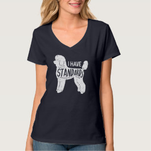 Ich habe Standards Poodle Funny Spaß Hund Lover T-Shirt